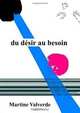 Du desir au besoin (French Edition), Martine Valverde 
