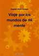 Viaje Por Los Mundos De Mi Mente (Spanish Edition), Daniel Vela Lazaro 