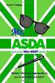 Mr. Asda: Part of the Wal Mart Family, Sherif E. Hegazy 