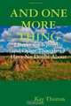 And One More Thing I Brake for Squirrels and Other Thoughts I Have No Doubt About, Kay Thomas 