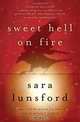 Sweet Hell on Fire: A Memoir of the Prison I Worked In and the Prison I Lived In, Sara Lunsford 