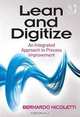 Lean and Digitize: An Integrated Approach to Process Improvement, Bernardo Nicoletti 