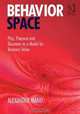 Behavior Space: Play, Pleasure and Discovery As a Model for Business Value, Alexander Manu 