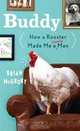 Buddy: How a Rooster Made Me a Family Man (Thorndike Press Large Print Nonfiction Series), Brian McGrory 