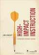High-Impact Instruction: A Framework for Great Teaching, Jim Knight 