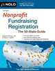Nonprofit Fundraising Registration: The 50 State Guide, Stephen Fishman J.D., Ron Barrett 