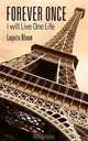 Forever Once: I will Live One Life, Laquita Bloom 