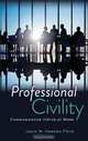 Professional Civility: Communicative Virtue at Work, Janie M. Harden Fritz 