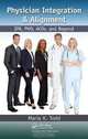 Physician Integration & Alignment: IPA, PHO, ACOs, and Beyond, Maria K. Todd 
