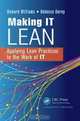 Making IT Lean: Applying Lean Practices to the Work of IT, Howard Williams, Rebecca Duray 