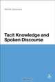 Tacit Knowledge and Spoken Discourse, Michele Zappavigna 
