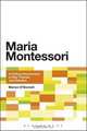 Maria Montessori: A Critical Introduction to Key Themes and Debates, Marion O