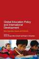 Global Education Policy and International Development: New Agendas, Issues and Policies, 