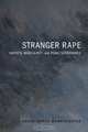 Stranger Rape: Rapists, Masculinity and Penal Governance, Kevin Bonnycastle 