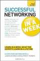 Successful Networking In a Week A Teach Yourself Guide (Teach Yourself: Business), Alison Straw, Dena Michelli 