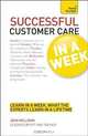 Successful Customer Care In a Week A Teach Yourself Guide (Teach Yourself: Business), John Wellemin 