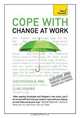 Cope with Change at Work A Teach Yourself Guide, Sue Stockdale, Clive Steeper 