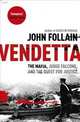 Vendetta: The Mafia, Judge Falcone, and the Quest for Justice, John Follain 
