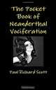 The Pocket Book of Neanderthal Vociferation, Paul Richard Scott 