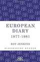 European Diary, 1977-1981 (Bloomsbury Reader), Roy Jenkins 