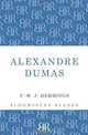 Alexandre Dumas: The King of Romance (Bloomsbury Reader), F.W.J. Hemmings 
