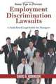 Some Tips to Prevent Employment Discrimination Lawsuits: A Faith-Based Legal Guide for Managers, David A. Robinson 