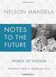 Notes to the Future: Words of Wisdom, Nelson Mandela 