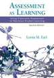 Assessment as Learning: Using Classroom Assessment to Maximize Student Learning (Experts on Assessment Kit), Lorna M. Earl 