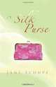 A Silk Purse, Jane Schope 