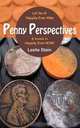 Penny Perspectives: Let Go of Happily Ever After & Invest in Happily Ever NOW!, Leslie Stein 