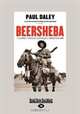 Beersheba: A Journey Through Australias Forgotten War, Paul Daley 