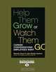 Help Them Grow or Watch Them Go: Career Conversations Employees Want, Beverly Kaye and Julie Winkle Giulioni 