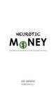 Neurotic Money: The World of Debt & How It Has Hijacked Your Brain, Joe Ornato 