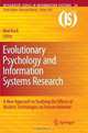 Evolutionary Psychology and Information Systems Research: A New Approach to Studying the Effects of Modern Technologies on Human Behavior (Integrated Series in Information Systems), 