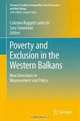 Poverty and Exclusion in the Western Balkans: New Directions in Measurement and Policy (Economic Studies in Inequality, Social Exclusion and Well-Being), 
