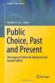 Public Choice, Past and Present: The Legacy of James M. Buchanan and Gordon Tullock (Studies in Public Choice), 