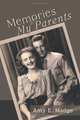 Memories of My Parents, Amy E. Madge 