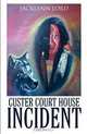 Custer Court House Incident, Jacklynn Lord 