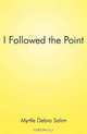 I Followed the Point, Myrtle Debra Salim 
