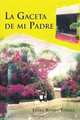 La Gaceta de mi Padre (Spanish Edition), Laura Rivera Torres 