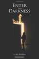 Enter The Darkness: Going Nowhere Fast, Lyris Rivera 