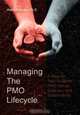 Managing The PMO Lifecycle: A Step-by-Step Guide to PMO Set-up, Build-out, and Sustainability, Waffa Karkukly 