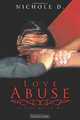Love Abuse: To Live or To Die, Nichole D. 