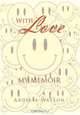 With Love: MY MEMOIR, Arcelia Watson 