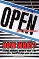 Open For Business! Now What?: A small business guide to what to do after the OPEN sign goes up., Marie A. Gilmore 