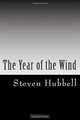 The Year of the Wind, Steven Hubbell 