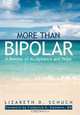 More than Bipolar: A Memoir of Acceptance and Hope, Lizabeth D. Schuch 