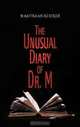 The Unusual Diary of Dr. M, Sumitra Mukherjee 