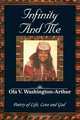 Infinity and Me: Poetry of Life, Love and God, Ola V. Washington-Arthur 