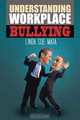 Understanding Workplace Bullying, Linda Sue Mata 